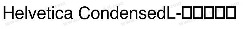 Helvetica CondensedL字体转换